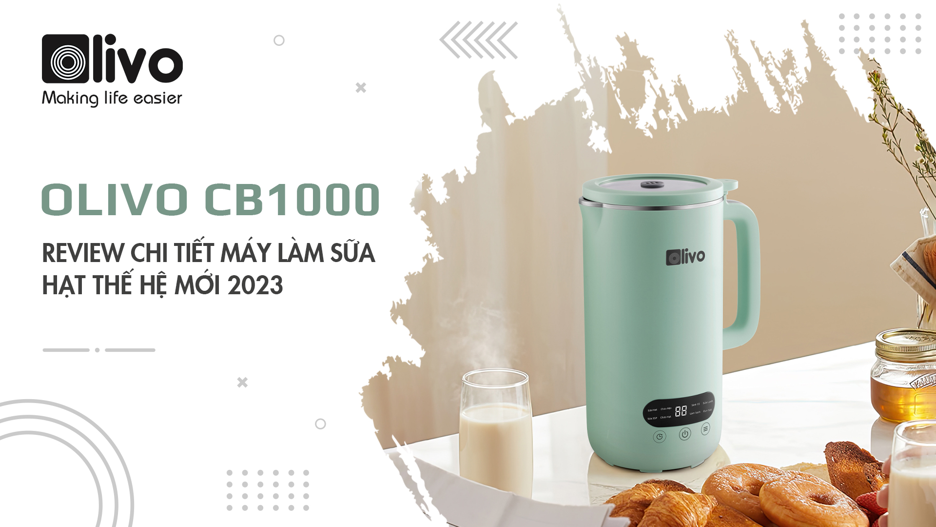 máy làm sữa hạt OLIVO CB1000
